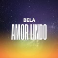 Bela - Amor  Lindo