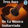 Tres Ases de la Música Guitarriada