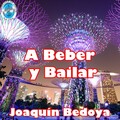 A Beber y Bailar