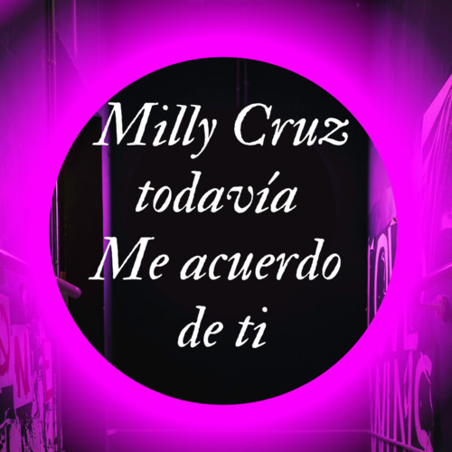 Milly Cruz - Te Necesito