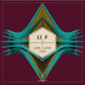 Like I Love You (Le P remix)