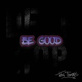 john thomas - Be Good