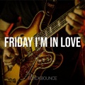 BlackBounce - Friday I'm in Love