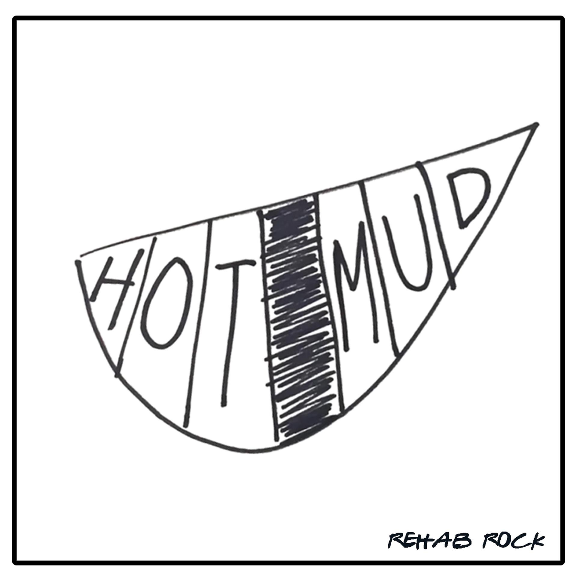 Hot Mud - Where The Bad Kids Go