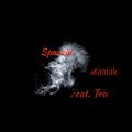 Maniak - Spazzin (Explicit)