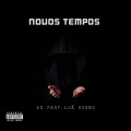 Novos Tempos (feat. Luã Gordo) (Explicit)