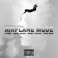 Airplane Mode (feat. Stress, Feral Serge, Bobby Craves & Chef Mike) (Explicit)