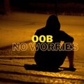 OOB - NO WORRIES