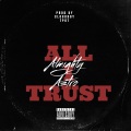 Almighty Astro、CloudBoy T-Pot、Christopher Patrick - All I Trust