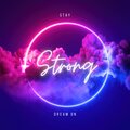 Stay Strong, Dream On