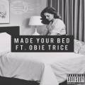 articuLIT、James RideoutBlaisdell、Obie Trice III、Obie Trice - Made Your Bed (feat. Obie Trice) (Explicit)