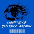 Light Me Up (Y2K Rock Version)(feat. Snoop Dogg)(Explicit)