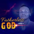 danny k - Fatherless God