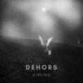 DJRLING - Dehors (Single Version)