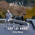 Vicky Nhung - Gặp Lại Nhau (Emotional Piano)(From 