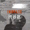 Enigmatic - Shibuya (Intro)