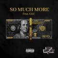 So Much More (feat. GLC)(Explicit)