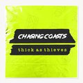 Chasing Coasts - thick as thieves (Explicit)