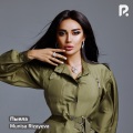 Munisa Rizayeva - Пыяла