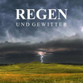 Regen und Gewitter (2024 Remaster)