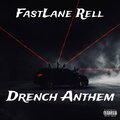 Drench Anthem (Explicit)