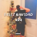EL URU - Feliz Navidad (Explicit)