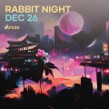 Rabbit Night Dec 26