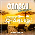 DJ Dita Charles - CANGGU KARANGASEM BREAKBEAT