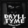 Dryll Tyme (Explicit)