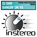 Bangin' On Ya (Phunk Investigation Remix)