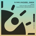 dj dan、Hazzaro - Touch My Body