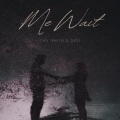 Adoniel Music、Jay Smith、Sesi - Me Wait (feat. Jay Smith, Sesi & Swagger)