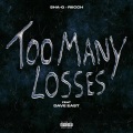 Too Many Losses (feat. Dave East)(Explicit)