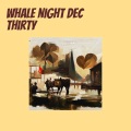 Whale Night Dec Thirty