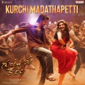 Kurchi Madathapetti (From 