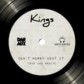 Kings - Don't Worry Bout' It