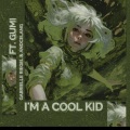 I'm a Cool Kid (feat. GUMI & Andcelang)