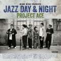 Project Ace - Jazz Day And Night