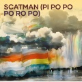 Scatman (Pi Po Po Po Ro Po)