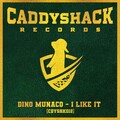 Dino Munaco - I Like It
