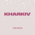 Tom Brook - Kharkiv