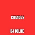 Dj Belite - Changes (Explicit)