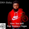 Give Em Hell (feat. Stunna 4 Vegas) (Explicit)