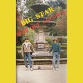 Big Star - Meu Amor Brigou Comigo