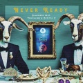 Never Ready (feat. Touchline & Capital C)(Explicit)