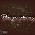 Playmaking (Explicit)