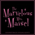 The Marvelous Mrs. Maisel Soundtrack Highlights