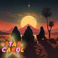 Star Carol、Star of Light、Star Of Wonder - Melchor