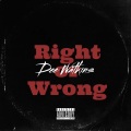 Right Or Wrong (Explicit)