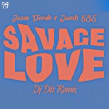 SAVAGE LOVE (Remix|Explicit)